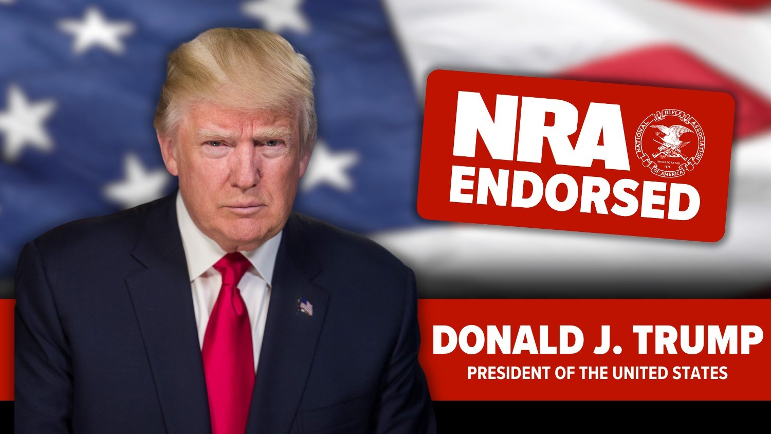 NRA’s Political Victory Fund Endorses President Donald J. Trump